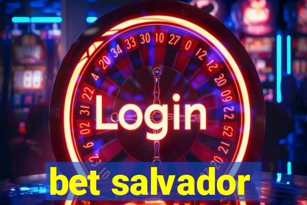 bet salvador